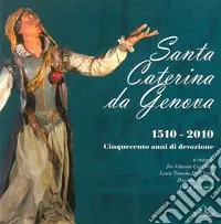 Più Venduto Santa Caterina da Genova (1510-2010). Cinquecento anni di devozione