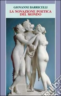 La novazione poetica del mondo Promozione Esclusiva