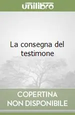 Ultima Occasione La consegna del testimone