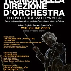 Professionale Introduzione alla tecnica della direzione d‘orchestra secondo il sistema di Ilya Musin. Con playlist online