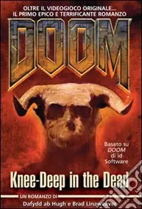 Doom. Knee-deep in the dead. Ediz. italiana Reso Gratuito