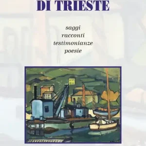 L‘altra anima di Trieste A Buon Prezzo