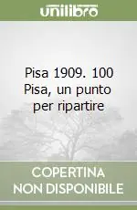 Compra Online Pisa 1909. 100 Pisa, un punto per ripartire