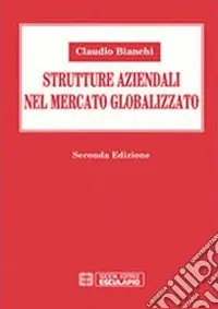Occasione Imperdibile Strutture aziendali nel mercato globalizzato