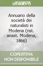 Annuario della società dei naturalisti in Modena (rist. anast. Modena, 1866) Prezzo Di Fabbrica