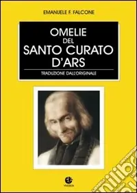 Le omelie del santo curato d‘Ars Compra Oggi Stesso