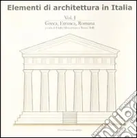 Elementi di architettura in Italia. Ediz. illustrata. Vol. 1 Greca, etrusca, romana Soddisfatti O Rimborsati