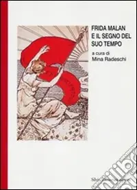 Promozione Frida Malan e il segno del suo tempo