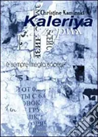 Kaleriya. É sempre meglio sapere Prezzo Di Fabbrica