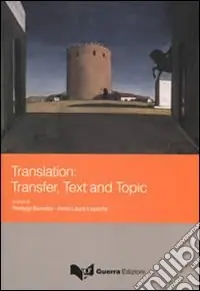 Promozione Esclusiva Translation transfer, text and topic. Ediz. multilingue