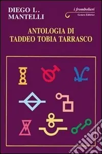 Offerta Lampo Antologia di Taddeo Tobia Tarrasco