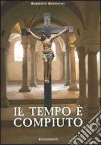 Il tempo è compiuto. Con CD Audio Spedizione Espresso