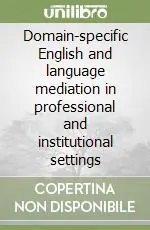 Domain-specific English and language mediation in professional and institutional settings Offerta Lampo