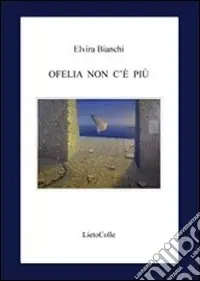 Miglior Prezzo Ofelia non c‘è più