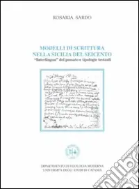 Modelli di scrittura nella Sicilia del Seicento. Interlingua del passato e tipologie testuali A Buon Prezzo