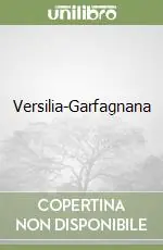 Versilia-Garfagnana Offerta Limitata