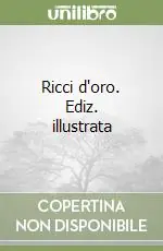 Ricci d‘oro. Ediz. illustrata Prezzo Di Fabbrica