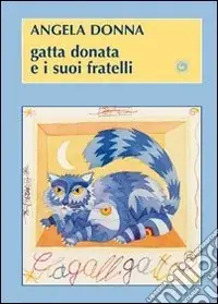 Compra Online Gatta Donata e i suoi fratelli