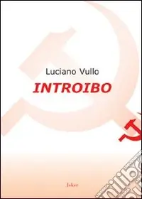 Introibo. Esortazione ad un‘etica comunista Di Tendenza