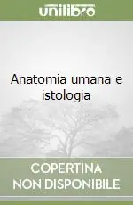 Soddisfatti O Rimborsati Anatomia umana e istologia