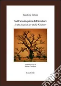 Direttamente Dal Produttore Nell‘aria inquieta del Kalahari-In the disquiet air of the Kalahari. Ediz. bilingue