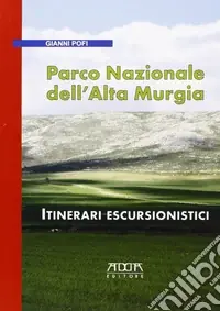 Ordina Subito Parco Nazionale dell‘Alta Murgia. Itinerari escursionistici