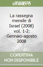 Offerta Speciale La rassegna mensile di Israel (2008) vol. 1-2 Gennaio-agosto 2008