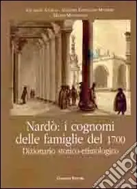Nardò. I cognomi delle famiglie del 1700. Dizionario storico-etimologico Affare