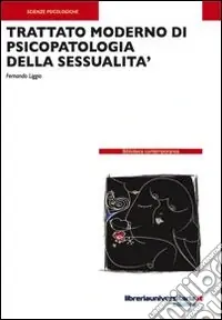 Reso Gratuito Trattato moderno di psicopatologia della sessualità