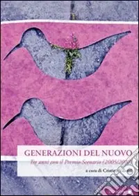 Pagamento Sicuro Generazioni del nuovo. Tre anni con il premio Scenario (2005-2007)