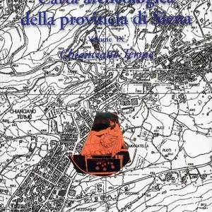 Carta archeologica della provincia di Siena. Vol. 9 Chianciano Terme Promo Stagionale