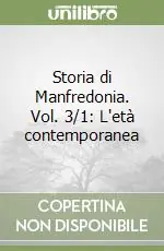 Promo Stagionale Storia di Manfredonia. Vol. 3/1 L‘età contemporanea