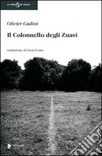 Il colonnello degli zuavi Ordina Subito