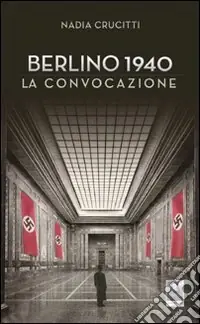 Berlino 1940. La convocazione Professionale
