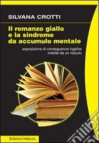 Novità Il romanzo giallo e la sindrome da accumulo mentale
