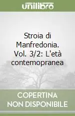Occasione Stroia di Manfredonia. Vol. 3/2 L‘età contemopranea