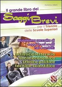 Direttamente Dal Produttore Il grande libro dei saggi brevi per il triennio