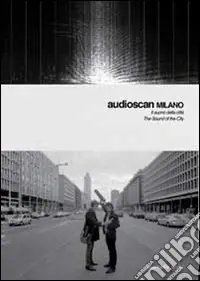 Audioscan. The Sound of the City-Il suono della città. Ediz. bilingue. Con CD Audio Popolare