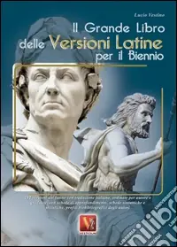 Il grande libro delle versioni latine per il biennio Compra Online