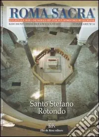 Consegna Rapida Roma sacra. Guida alle chiese della città eterna. Ediz. tedesca. Vol. 34 34° itinerario. Santo Stefano Rotondo