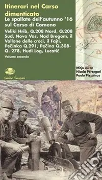 Scelto Dai Clienti Itinerari nel Carso dimenticato. Le spallate dell‘autunno ‘16 sul Carso di Comeno. Vol. 2