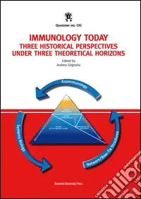 Spedito Oggi Immunology today. Three historical perspectives under three theoretical horizons