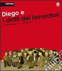 Occasione Imperdibile Diego e i diritti dei lavoratori