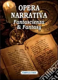 Miglior Prezzo Opera narrativa. Fantascienza & fantasy