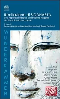 Super Prezzo Recitazione di Siddharta. Una rappresentazione di Lamberto Puggelli del libro di Hermann Hesse