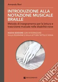 Economico Introduzione alla notazione musicale Braille. Metodo di insegnamento per la lettura e trascrizione musicale nelle disabilità visive
