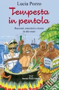 Reso Gratuito Tempesta in pentola. Racconti, emozioni e ricette in alto mare