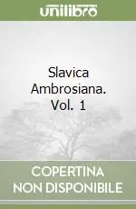 Solo Oggi Slavica Ambrosiana. Vol. 1