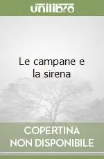 Le campane e la sirena Soddisfatti O Rimborsati