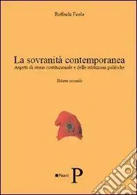 La sovranità contemporanea. Aspetti di storia costituzionale e delle istituzioni politiche. Vol. 2 Spedizione Espresso